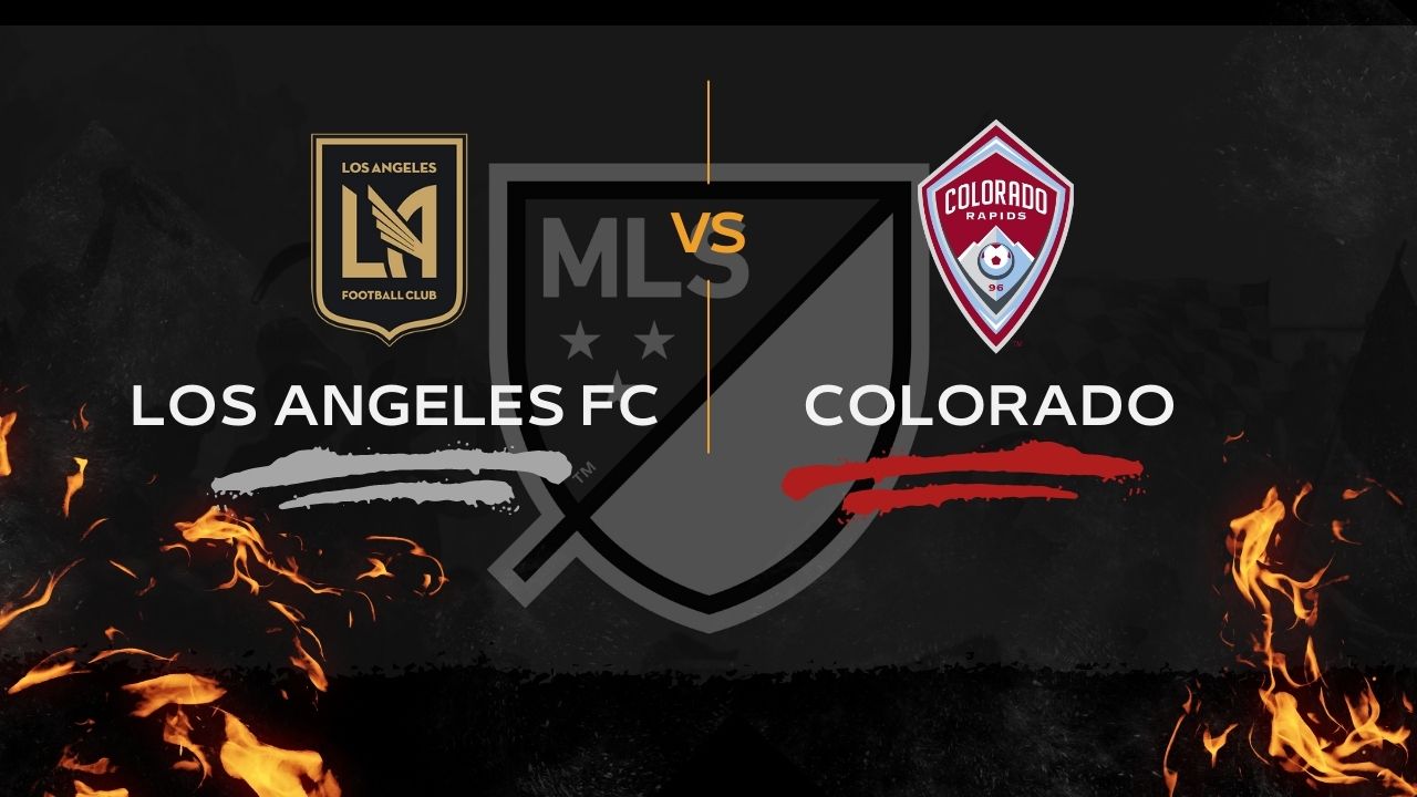 Los Angeles FC vs Colorado Rapids: Anteprima della Partita