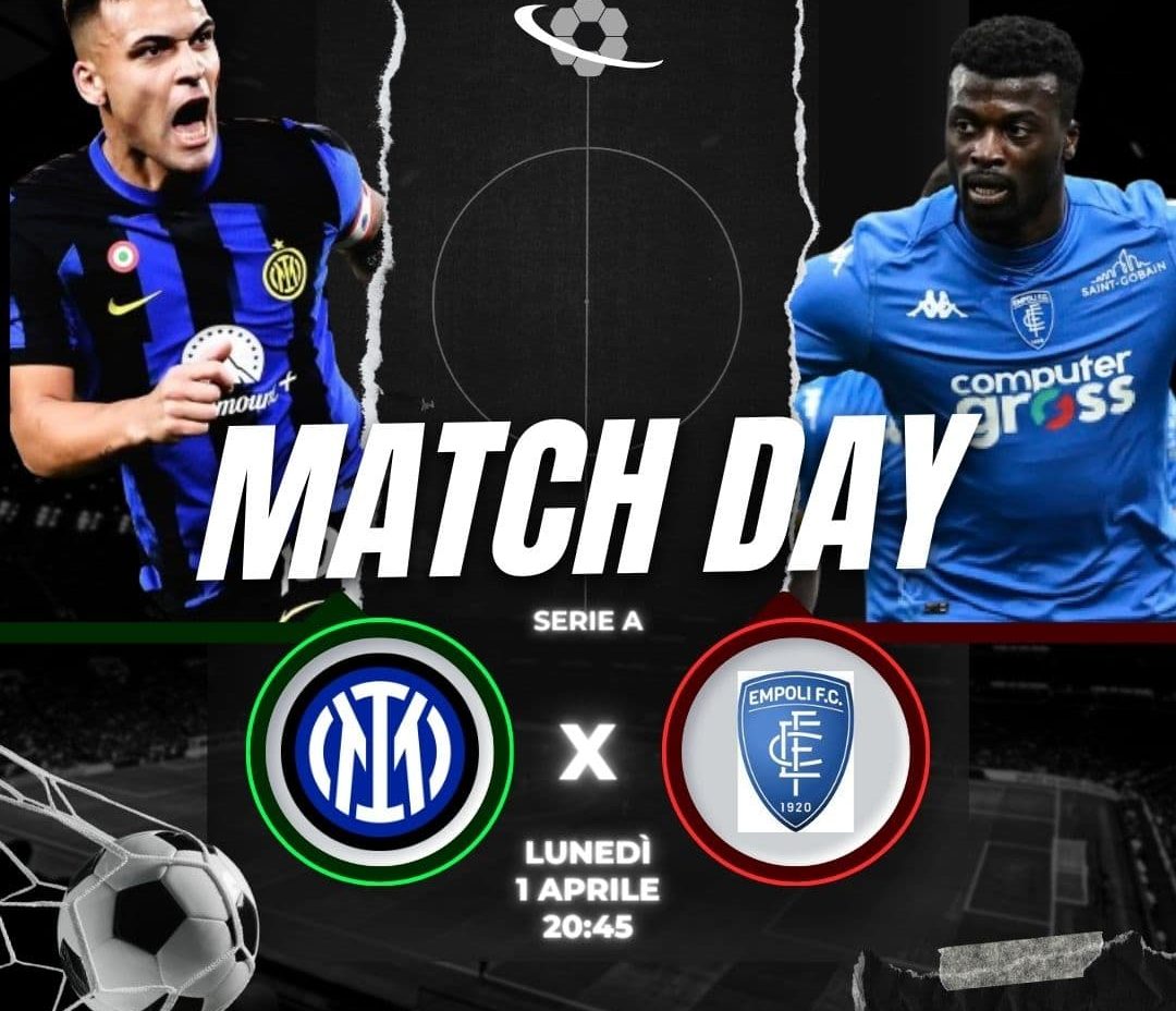 Pronostico Inter Empoli: Panoramica e Previsione dell’Incontro del 1° Aprile