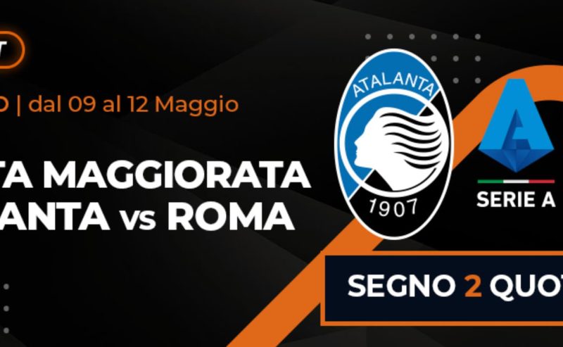 Atalanta vs Roma Quota Maggiorata a 8.00: Una Promo Vincente